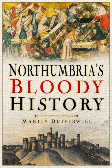 Northumbria's Bloody History